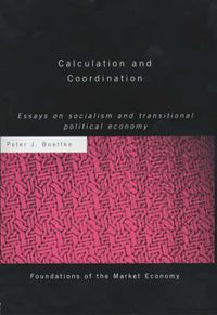 Cover image for Calculation and Coordination: Essays on Socialism and Transitional Political Economy