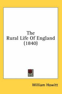 Cover image for The Rural Life of England (1840)