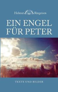 Cover image for Ein Engel fur Peter: Texte und Bilder