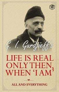 Cover image for Life is Real Only Then, When 'I am'
