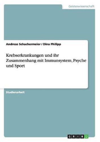 Cover image for Krebserkrankungen und ihr Zusammenhang mit Immunsystem, Psyche und Sport