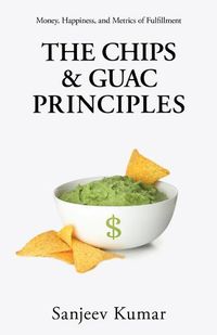 Cover image for The Chips and Guac Principle