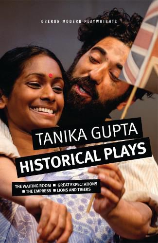Cover image for Tanika Gupta: Historical Plays