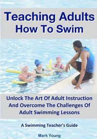 Cover image for Teaching Adults How To Swim