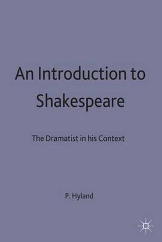 Cover image for An Introduction to Shakespeare: The Dramatist in His Context