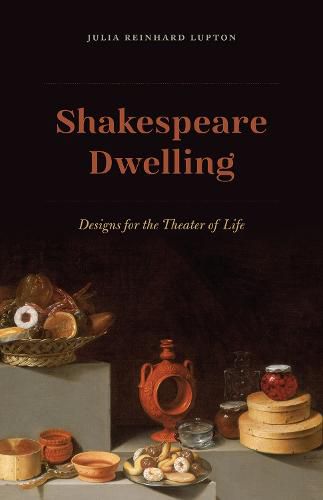 Cover image for Shakespeare Dwelling: Designs for the Theater of Life