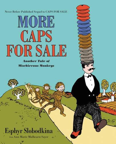 Cover image for More Caps for Sale: Another Tale of Mischievous Monkeys