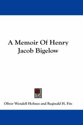 Cover image for A Memoir of Henry Jacob Bigelow