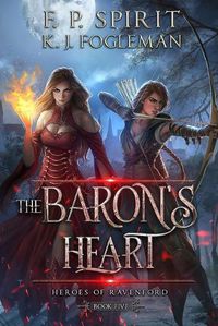 Cover image for The Baron's Heart (Heroes of Ravenford Book 5)