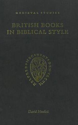 Cover image for British Books in Biblical Style: Early, Alfredian and After the Conquest