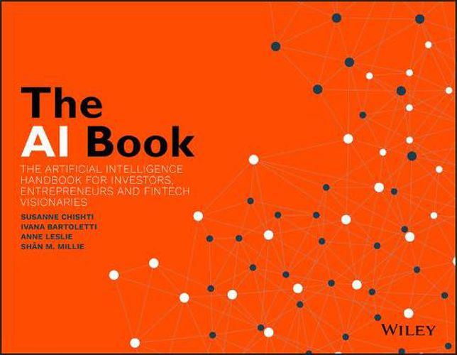 Cover image for The AI Book: The Artificial Intelligence Handbook for Investors, Entrepreneurs and FinTech Visionaries