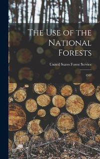 Cover image for The Use of the National Forests