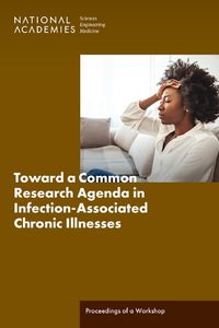 Cover image for Toward a Common Research Agenda in Infection-Associated Chronic Illnesses