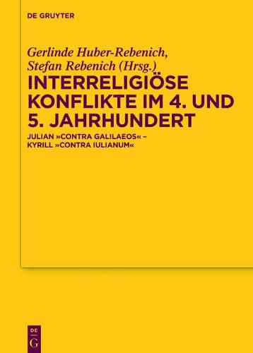 Cover image for Interreligioese Konflikte Im 4. Und 5. Jahrhundert: Julian  Contra Galilaeos  - Kyrill  Contra Iulianum