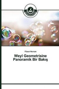 Cover image for Weyl Geometrisine Panoramik Bir Bak&#305;&#351;