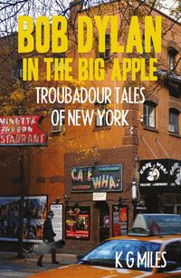 Cover image for Bob Dylan in the Big Apple: Troubadour Tales of New York