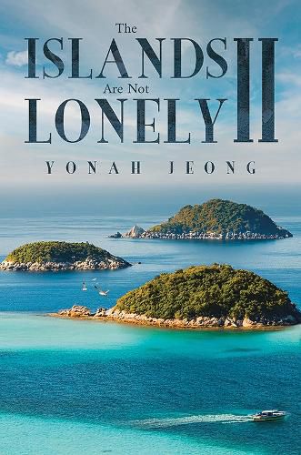 Cover image for The Islands Are Not Lonely II
