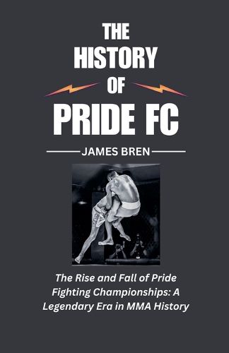 Cover image for The History of Pride FC