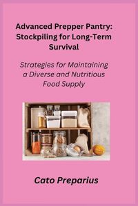 Cover image for Advanced Prepper Pantry