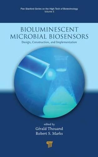 Cover image for Bioluminescent Microbial Biosensors: Design, Construction, and Implementation