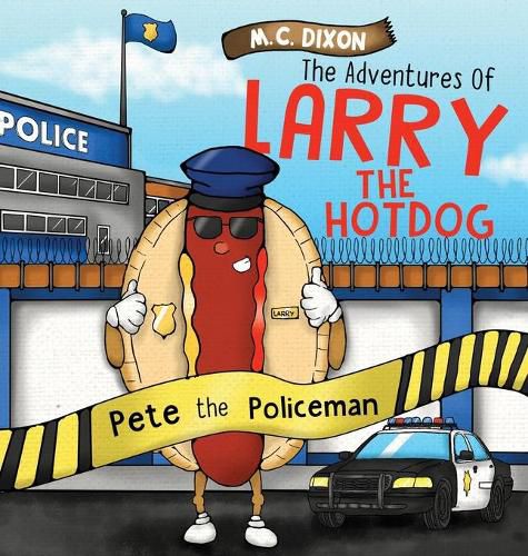 The Adventures of Larry the Hot Dog: Pete the Policeman