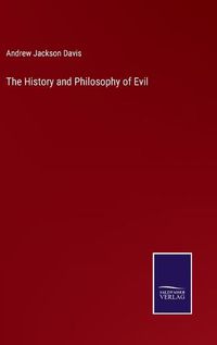 Cover image for The History and Philosophy of Evil