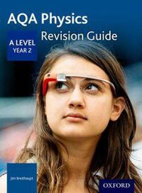 Cover image for AQA A Level Physics Year 2 Revision Guide