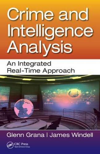 Cover image for Crime and Intelligence Analysis: An Integrated Real-Time Approach