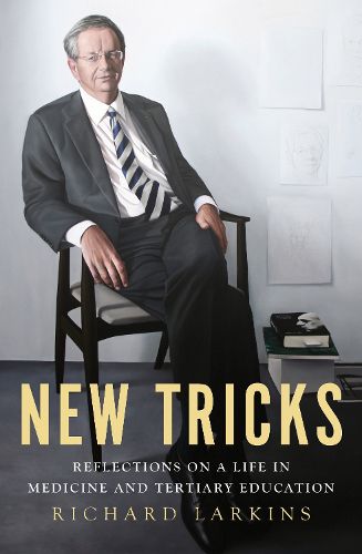Cover image for New Tricks: Reflections on a Life in Medicine and Tertiary Education