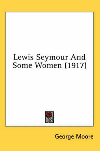 Cover image for Lewis Seymour and Some Women (1917)