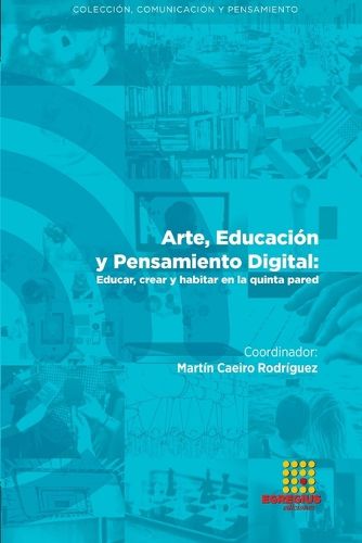 Cover image for Arte, Educacion y Pensamiento Digital