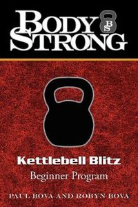 Cover image for Body Strong Kettlebell Blitz