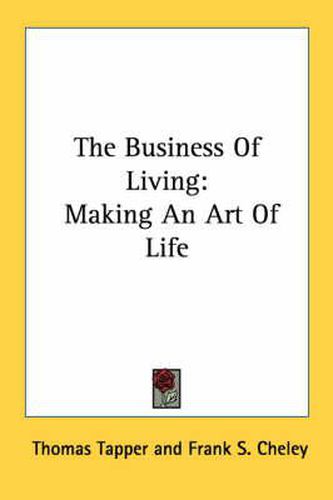 Cover image for The Business of Living: Making an Art of Life