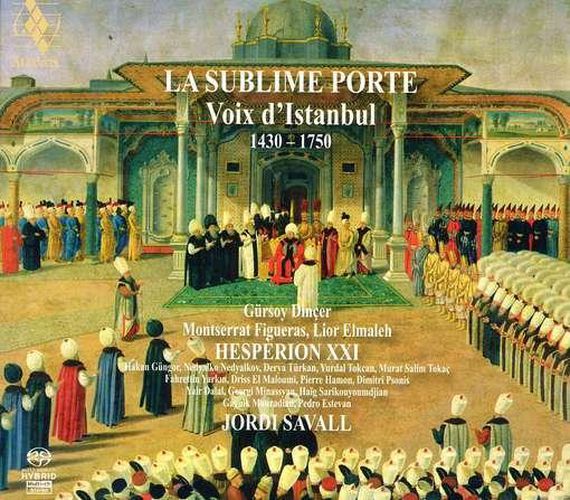 Cover image for Sublime Porte Voices Of Istanbul 1400-1800