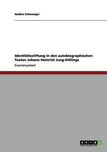 Cover image for Identitatsstiftung in Den Autobiographischen Texten Johann Heinrich Jung-Stillings