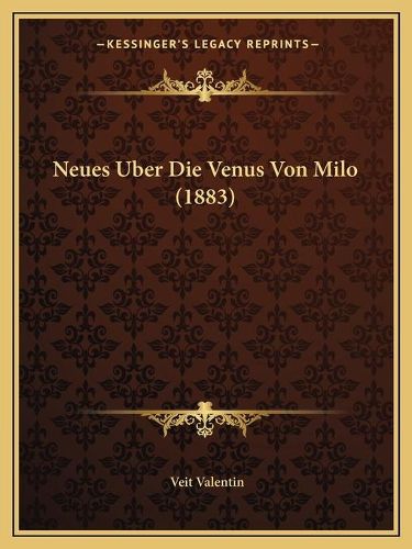 Cover image for Neues Uber Die Venus Von Milo (1883)