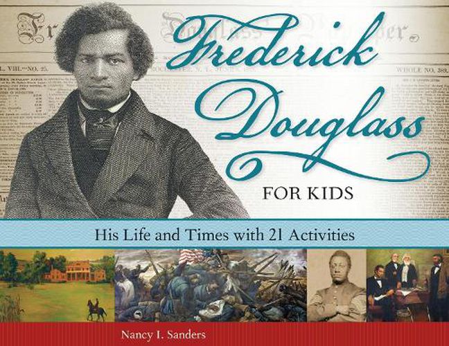 Cover image for Frederick Douglass for Kids: His Life and Times, with 21 Activities