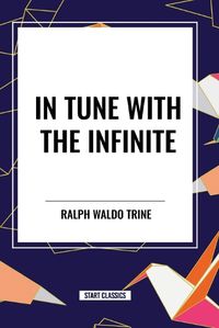 Cover image for In Tune with the Infinite