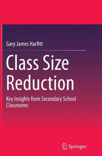 Class Size Reduction: Key Insights from Secondary School Classrooms