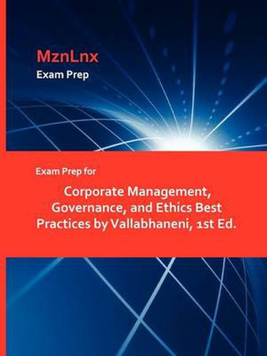 Cover image for Exam Prep for Corporate Management, Governance, and Ethics Best Practices by Vallabhaneni, 1st Ed.