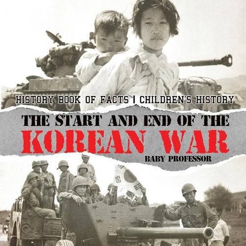 Cover image for The Start and End of the Korean War - History Book of Facts Children's History