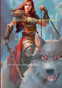 Cover image for Aufstand der Damonen Band 1: Der Werwolf und die junge Hexe