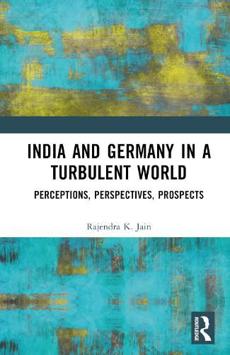 India and Germany in a Turbulent World