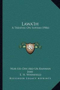 Cover image for Lawa'ih: A Treatise on Sufism (1906)