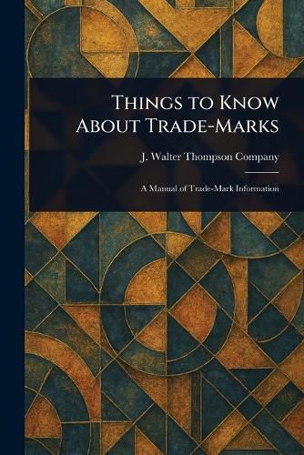 Cover image for Things to Know About Trade-Marks