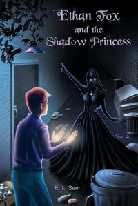 Cover image for Ethan Fox and the Shadow Princess