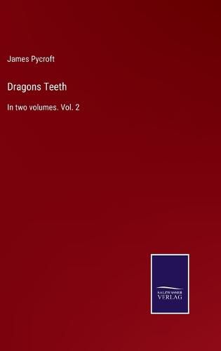 Cover image for Dragons Teeth: In two volumes. Vol. 2