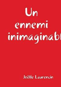 Cover image for Un Ennemi Inimaginable