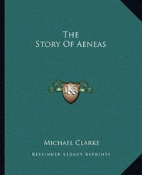 Cover image for The Story of Aeneas