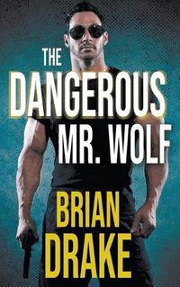 Cover image for The Dangerous Mr. Wolf